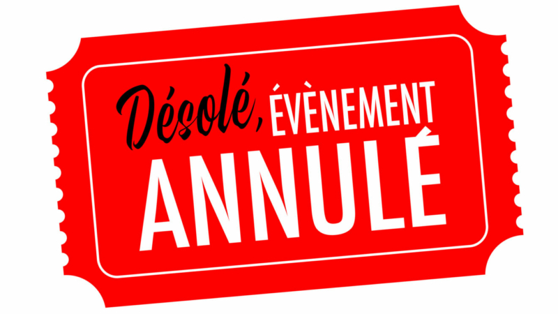 ANNULATION DES MANIFESTATIONS PUBLIQUES DÉBUT 2022