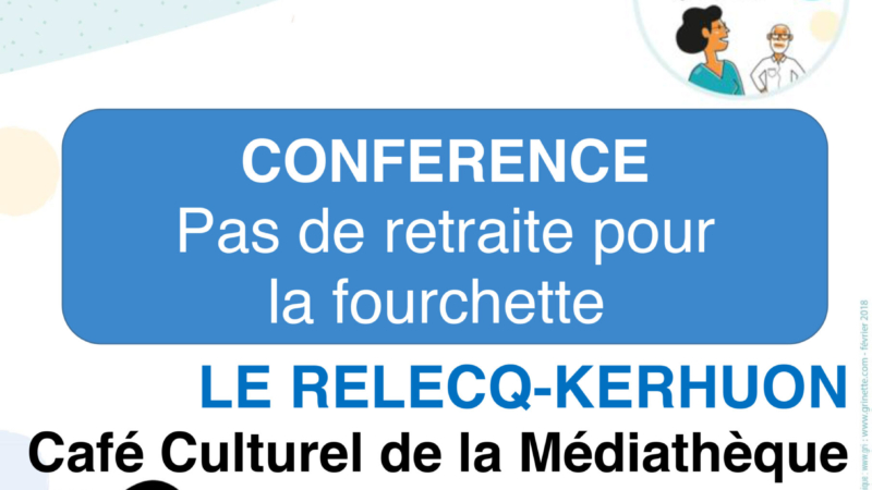 Conférence « Pas de retraite pour la fourchette » – Mardi 16 janvier