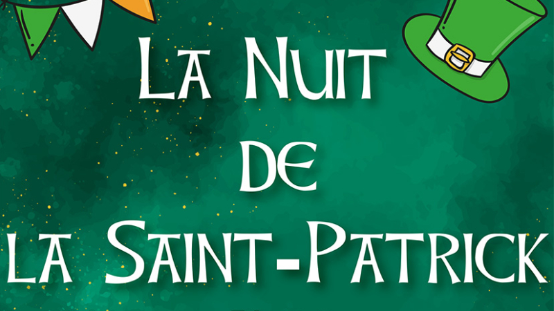 La nuit de la Saint-Patrick * Samedi 23 mars