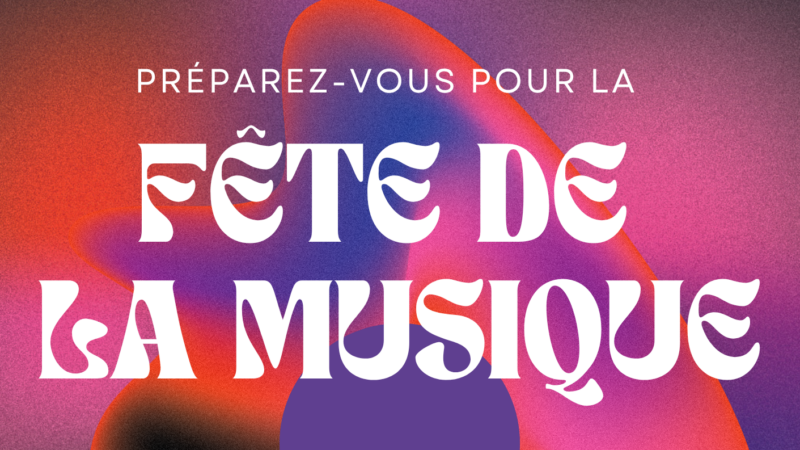 FÊTE DE LA MUSIQUE – Vendredi 19 juin 2026